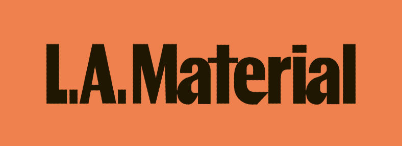L.A. Material